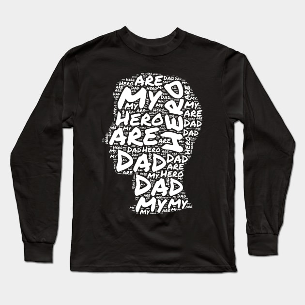 Dad You Are My Hero Long Sleeve T-Shirt by mdstore